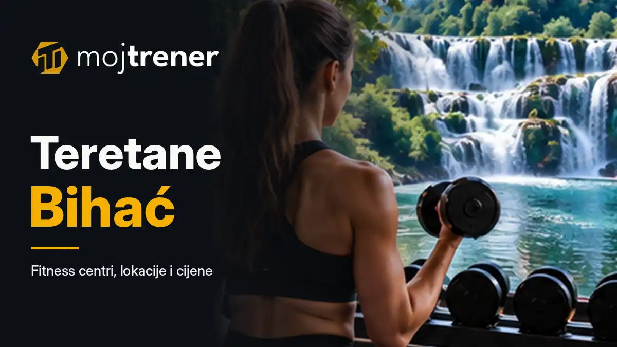 Teretane Bihać - fitness centri, lokacije i cijene